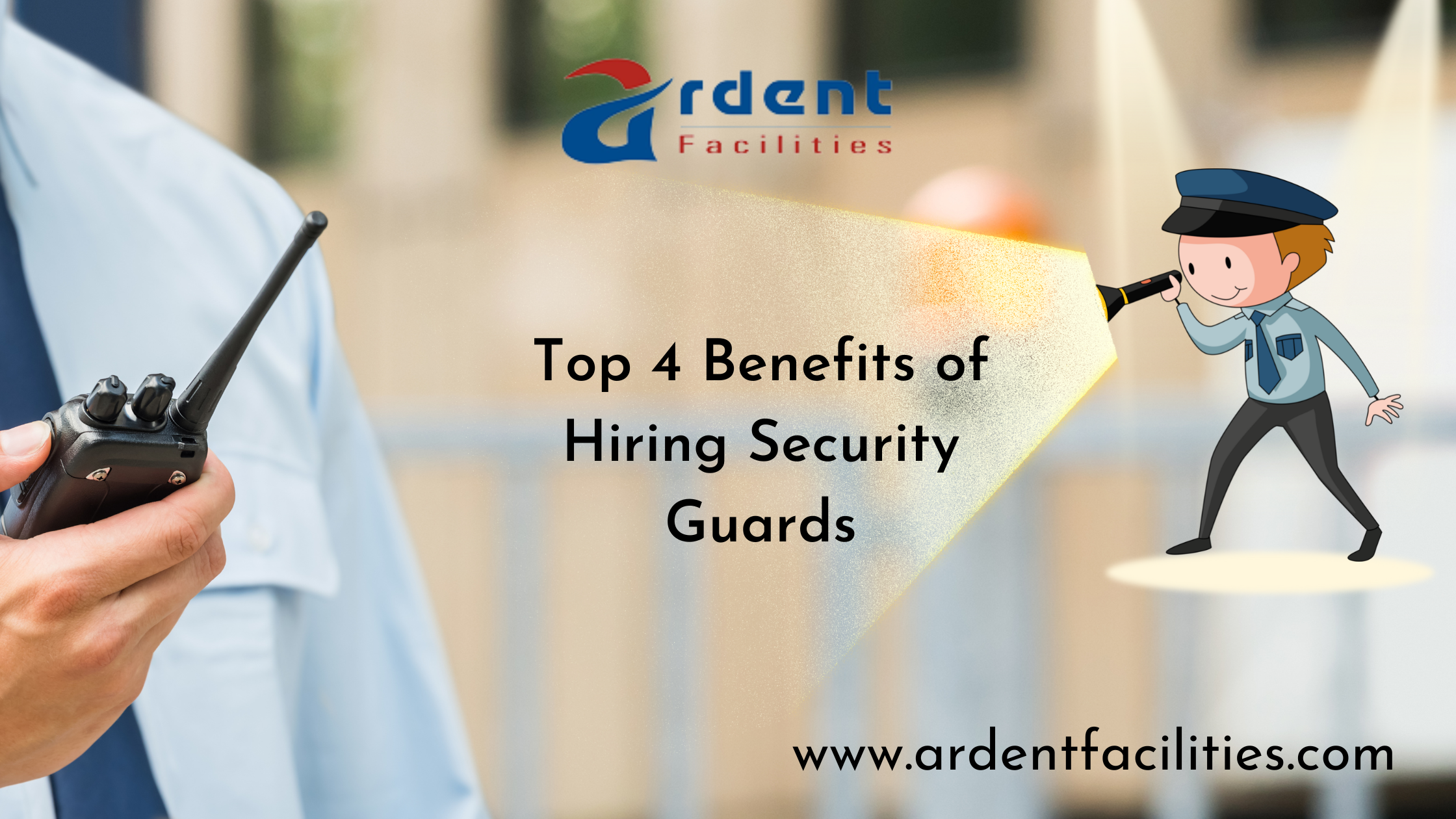 Benefits of Hiring Security Guards