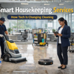 Smart Housekeeping Services: How Tech Is Changing Cleaning