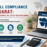 Payroll Compliance in Gujarat: New Labour Codes, PF, ESI & TDS Explained